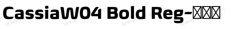 CassiaW04 Bold Reg字体转换